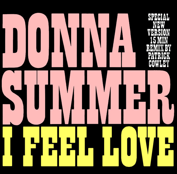 I Feel Love (Special Remix By Patrick Cowley)